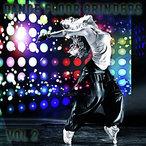 Dance Floor Grinders, Vol. 2