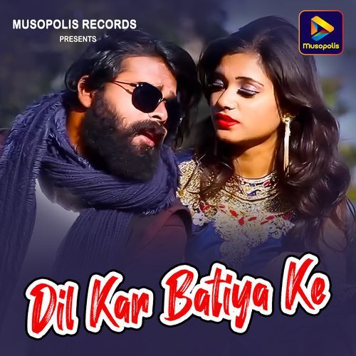 Dil Kar Batiya Ke