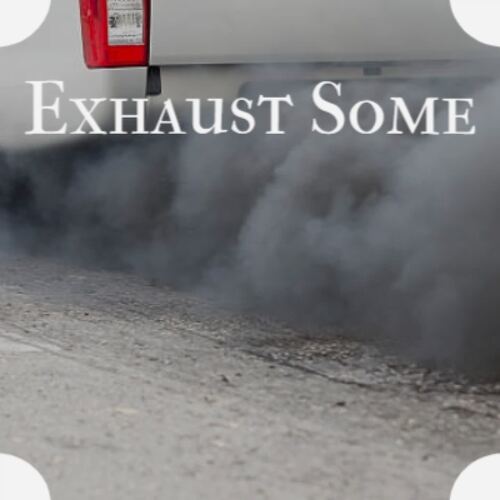 Exhaust Some_poster_image