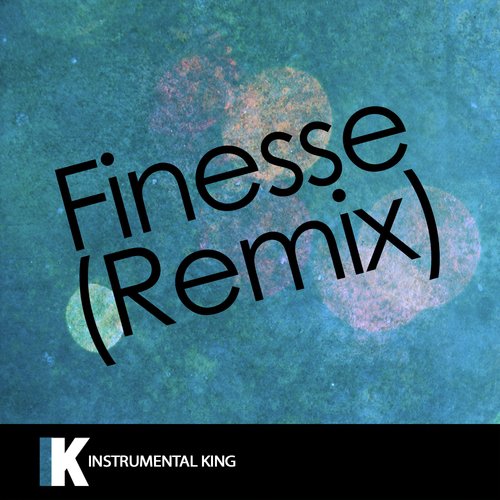 Finesse Remix (In the Style of Bruno Mars & Cardi B) [Karaoke Version]