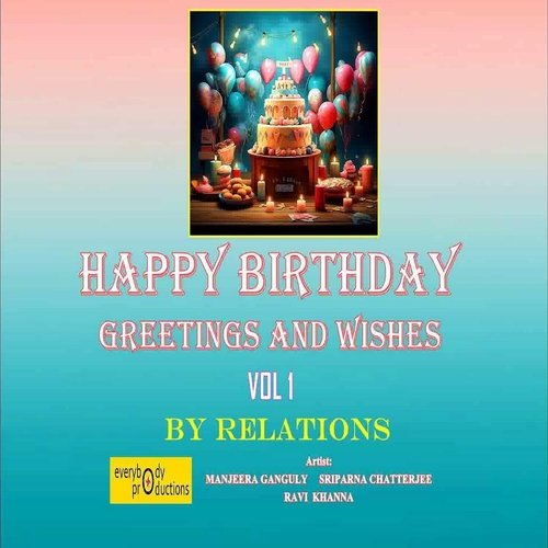 Happy Birthday Greetings & Wishes, Vol. 1: by Relations