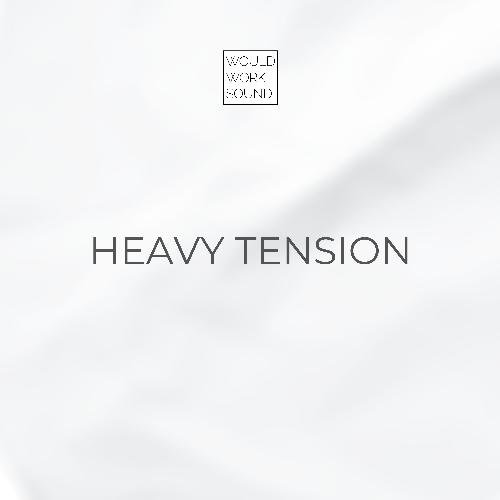 Heavy Tension