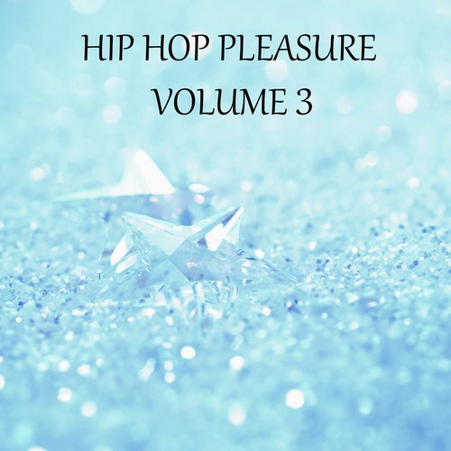 Hip Hop Pleasure, Vol. 3