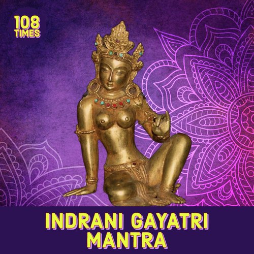 Indrani Gayatri Mantra 108 Times (Vedic Chants)