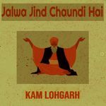 Jalwa Jind Chaundi Hai