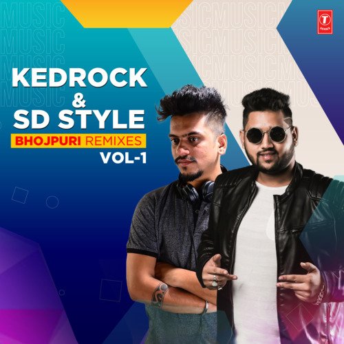 Kedrock & Sd Style Bhojpuri Remixes Vol-1