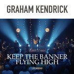 Keep the Banner Flying High (Live)