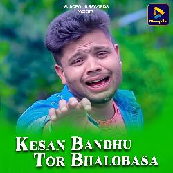 Kesan Bandhu Tor Bhalobasa-CEUbQgBRQEQ