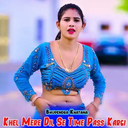 Khel Mere Dil Se Time Pass Kargi-Eg8jQxgdTXk