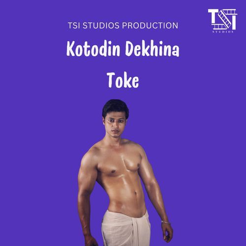 Kotodin Dekhina Toke