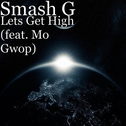 Lets Get High (feat. Mo Gwop)_poster_image