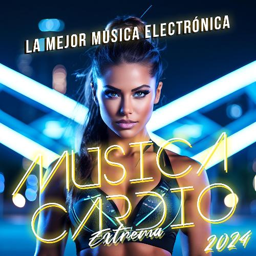 Música Para Cardio Extrema 2024 (Lo Mejor De La Musica Moderna)