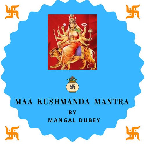 Maa Kushmanda Mantra