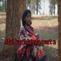 Mai kar Mamta, Pt. 2-CSZfZUBUflo