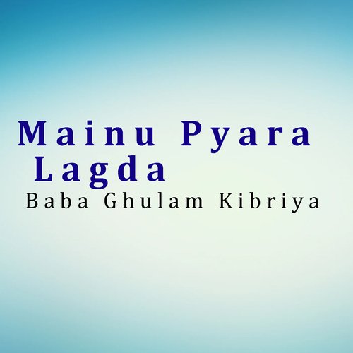 Mainu Pyara Lagda