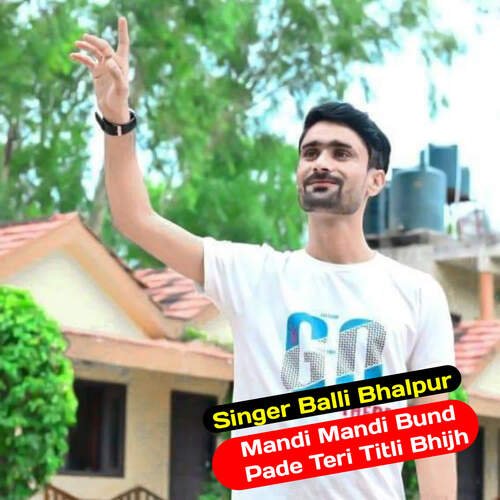 Mandi Mandi Bund Pade Teri Titli Bhijh