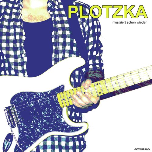 Plotzka musiziert schon wieder