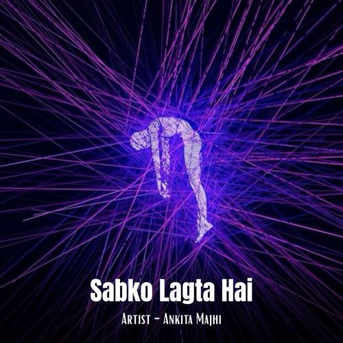 Sabko Lagta Hai