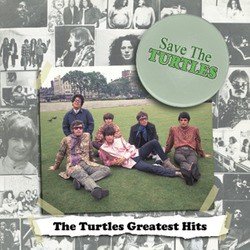 Save the Turtles: the Turtles Greatest Hits
