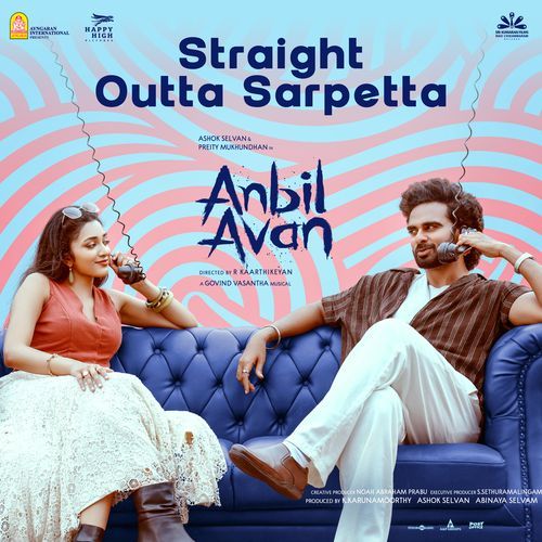 Straight Outta Sarpetta (From "Anbil Avan")