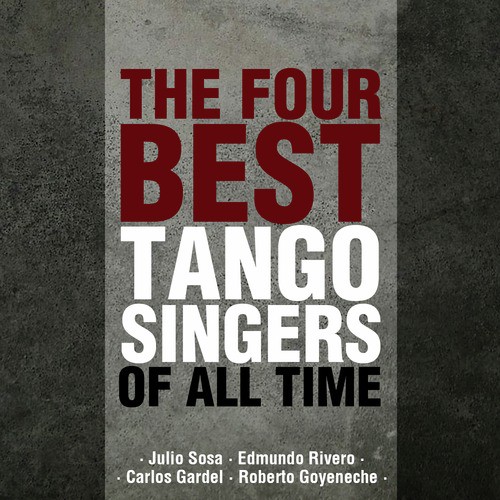 The Four Best Tango Singers of All Time