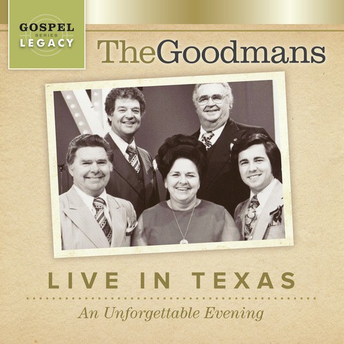 The Goodmans "Live in Texas" An Unforgettable Evening