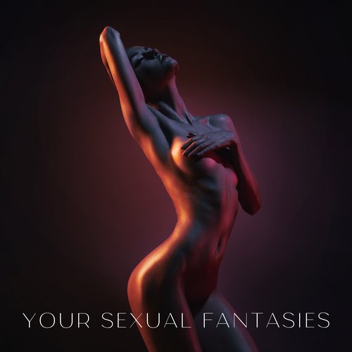 Your Sexual Fantasies