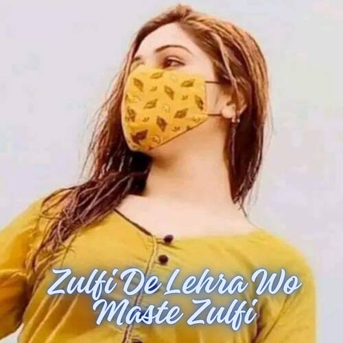 Zulfi De Lehra Wo Maste Zulfi