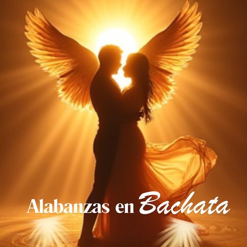 Alabanzas En Bachata