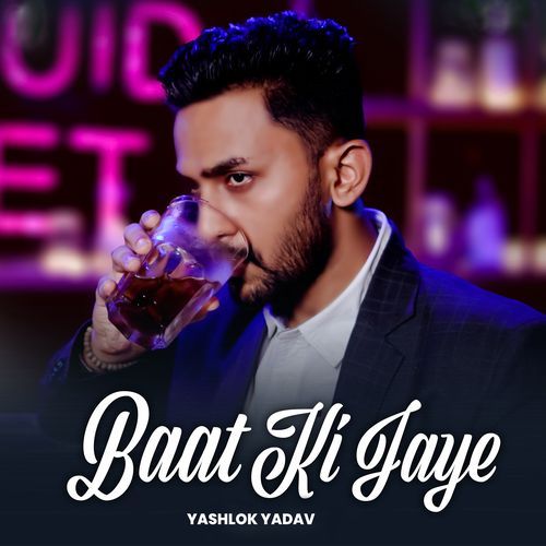 Baat Ki Jaye