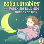 Baby Lullabies and Relaxing Bedtime Music for Kids