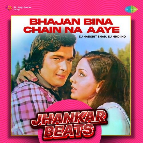 Bhajan Bina Chain Na Aaye - Jhankar Beats