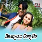 Bhakwail Gori Ho