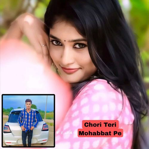 Chori Teri Mohabbat Pe