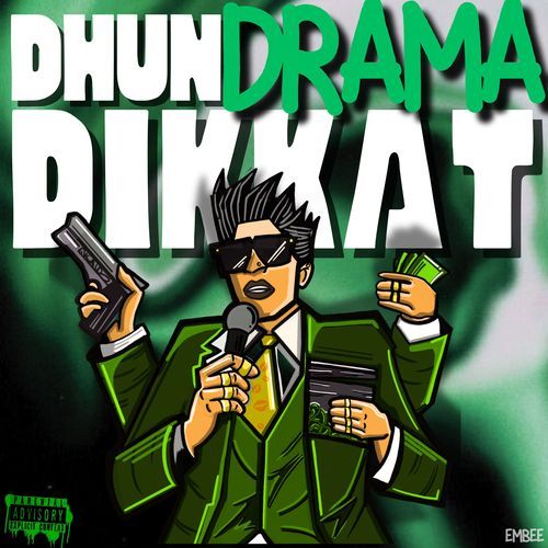 Dhun Drama Dikkat