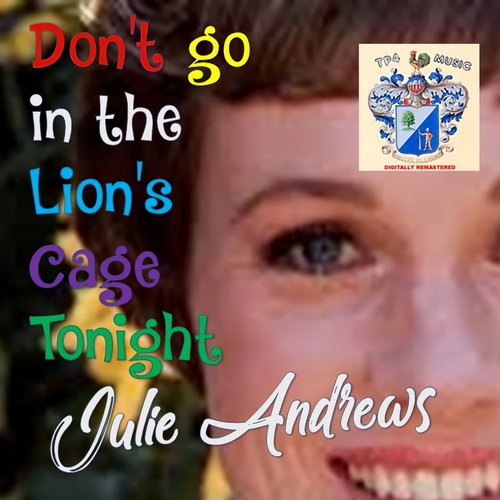 Don&#039;t Go in the Lion&#039;s Cage Tonight