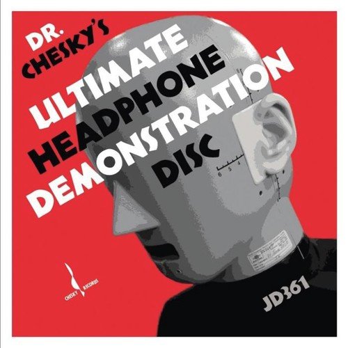 Dr. Chesky's Ultimate Headphone Demonstration Disc