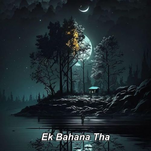 Ek Bahana Tha