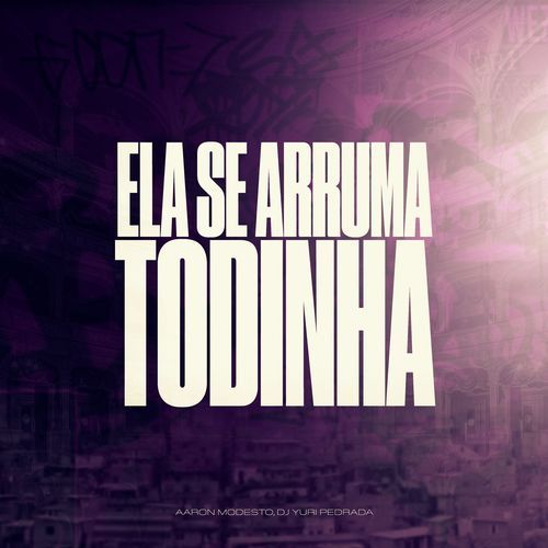 Ela Se Arruma Todinha