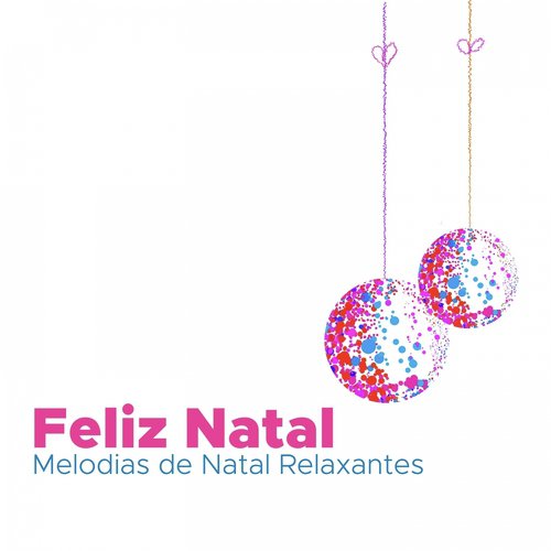 Feliz Natal - Melodias de Natal Relaxantes_poster_image