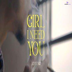 Girl i need you-BBhaZCNaBAI