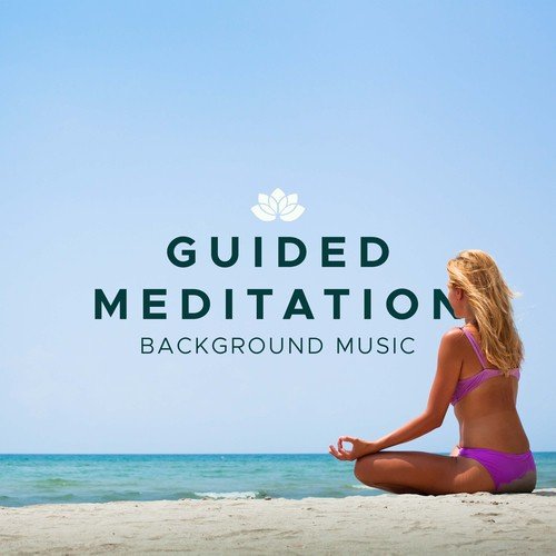 Guided Meditation - Premium Background Music for your Guided Meditation Sessions_poster_image