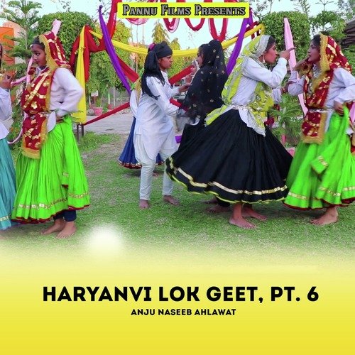 Haryanvi Lok Geet, Pt.6
