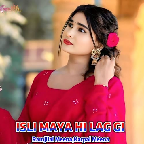 ISLI MAYA HI LAG GI