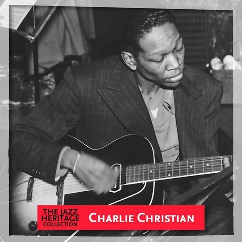 Jazz Heritage: Charlie Christian