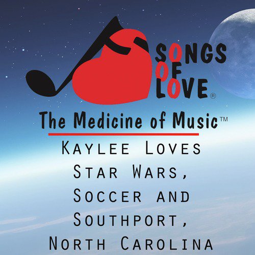 Kaylee Loves Star Wars, Soccer and Southport, North Carolina cover art