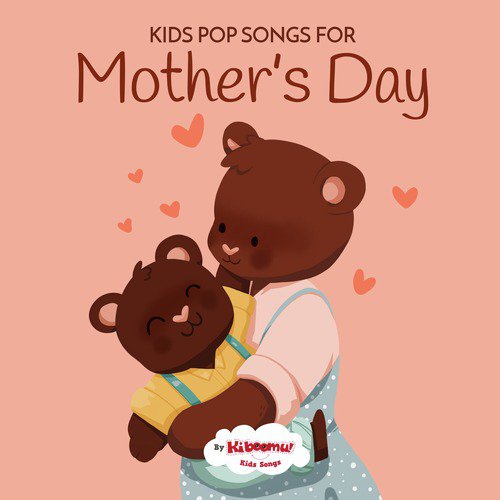 I Love You Mommy - Song Download from Kids Pop Songs for Mothers Day @  JioSaavn