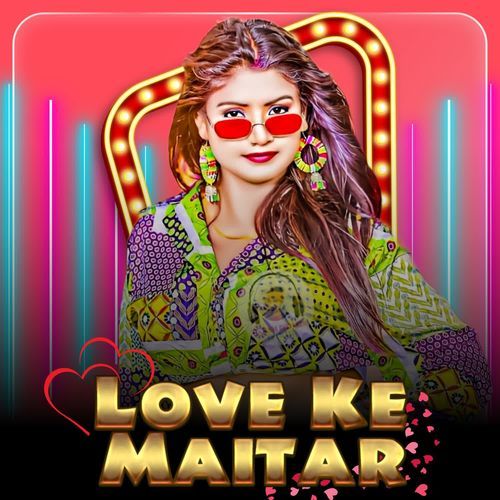 Love Ke Maitar