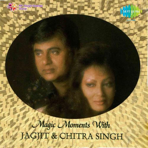 Magic Moments With Jagjit And Chitra Singh