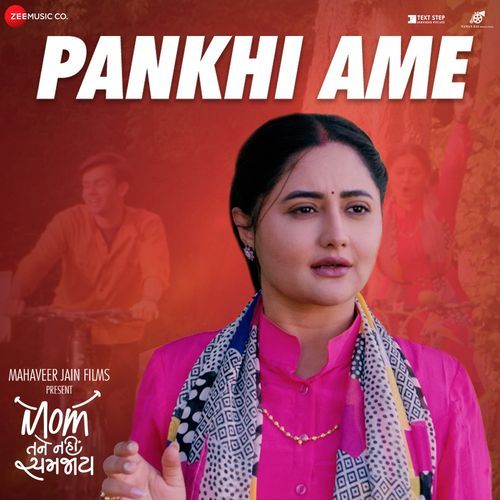 Pankhi Ame (From "Mom Tane Nai Samjay")